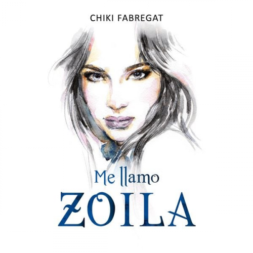 Chiki Fabregat - Me llamo Zoila