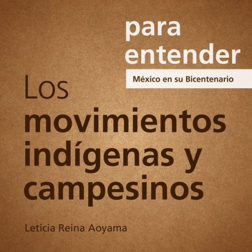 Leticia Reina Aoyama - Los Movimientos Indígenas y Campesinos