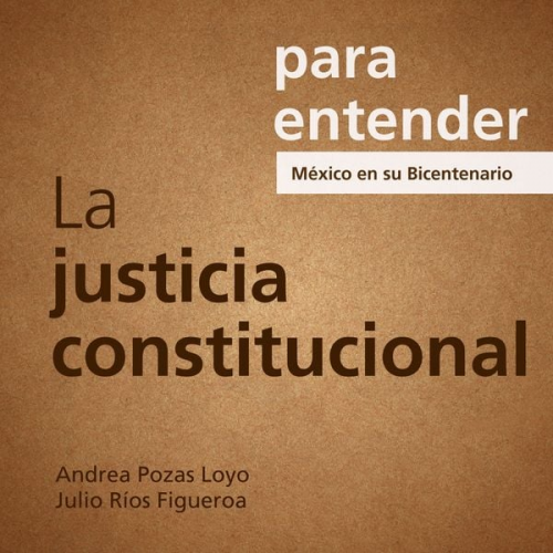 Andrea Pozas Julio Ríos - La Justicia Constitucional