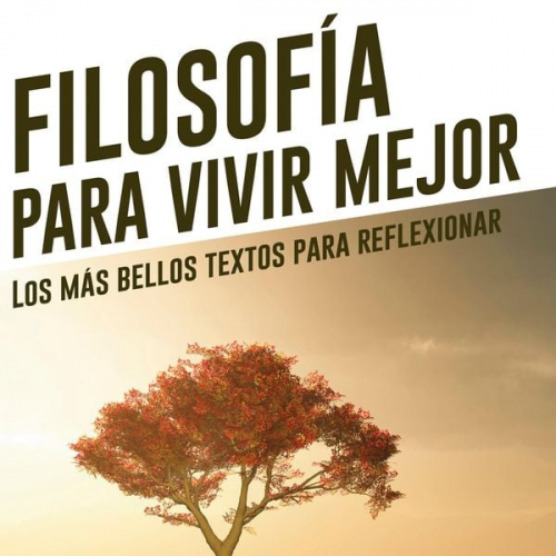 Domingo Araya - Filosofía para vivir mejor