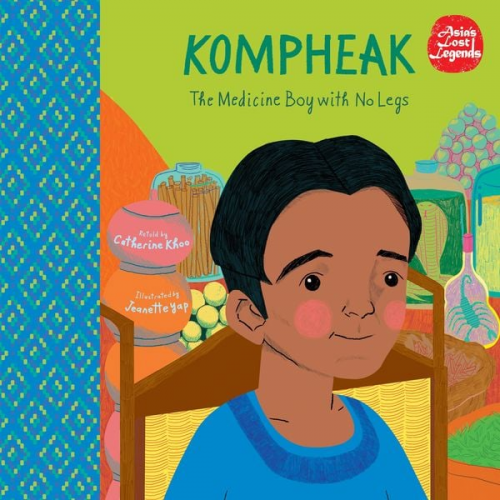 Catherine Khoo - Kompheak: The Medicine Boy with No Legs