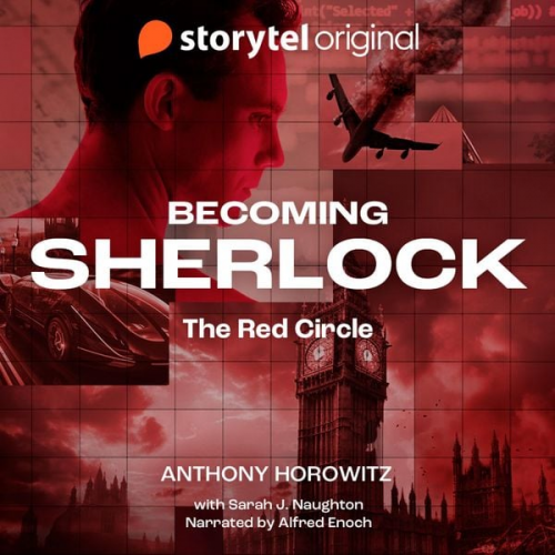 Sarah J. Naughton Anthony Horowitz - Becoming Sherlock - The Red Circle