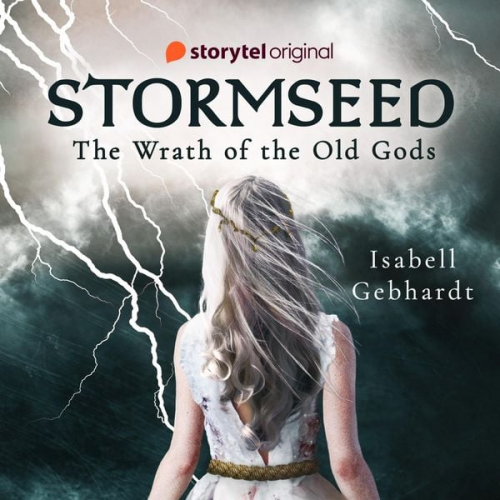 Isabell Gebhardt - Stormseed: The Wrath of the Old Gods