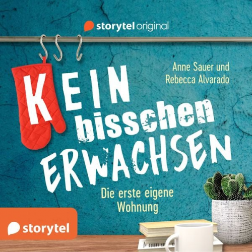 Anne Sauer - (K)ein bisschen erwachsen - Die erste eigene Wohnung: Kein Fenster? Ist doch nur vorübergehend!