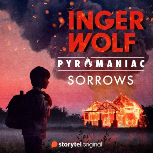 Inger Wolf - Pyromaniac: Book 1: Sorrows