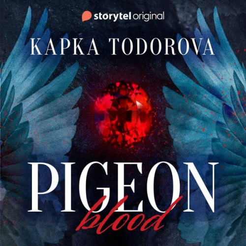 Kapka Todorova - Pigeon Blood