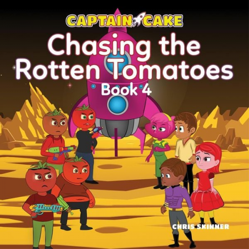 Chris Skinner - Captain Cake: Chasing the Rotten Tomatoes