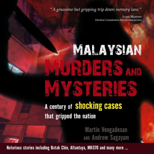 Andrew Sagayam Martin Vengadesan - Malaysian Murders and Mysteries