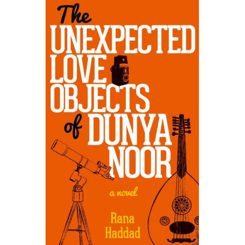 Rana Haddad - The Unexpected Love Objects of Dunya Noor