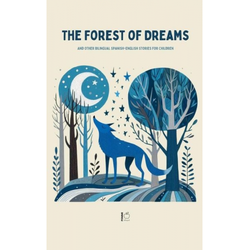 Pomme Bilingual - The Forest Of Dreams And Other Bilingual Spanish-English Stories For Children