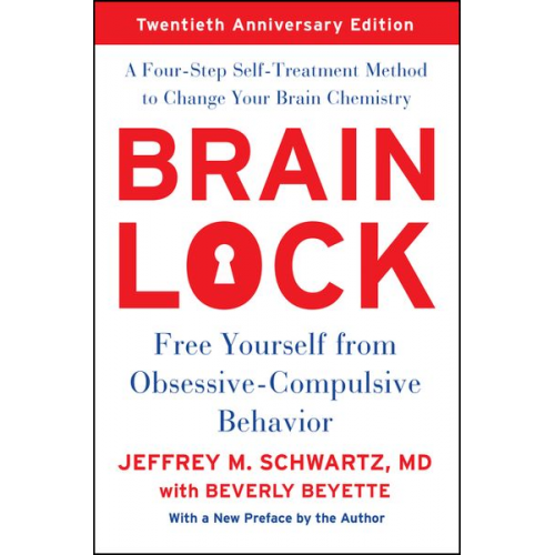 Jeffrey M. Schwartz - Brain Lock, Twentieth Anniversary Edition