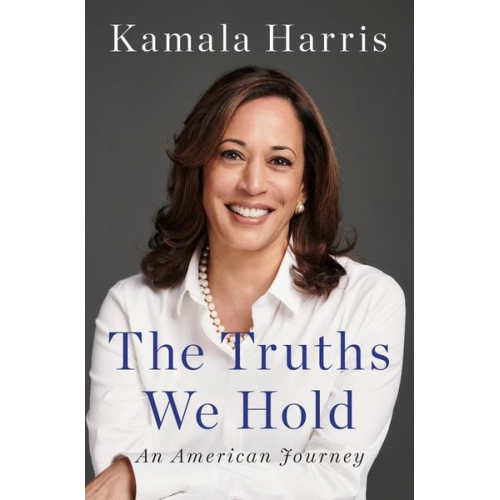 Kamala Harris - The Truths We Hold