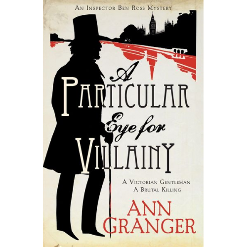 Ann Granger - A Particular Eye for Villainy (Inspector Ben Ross Mystery 4)