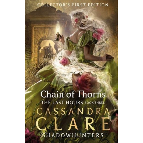 Cassandra Clare - The Last Hours: Chain of Thorns