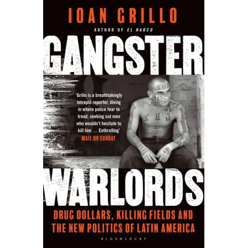 Ioan Grillo - Gangster Warlords