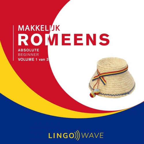 Makkelijk Romeens - Absolute beginner - Volume 1 van 3