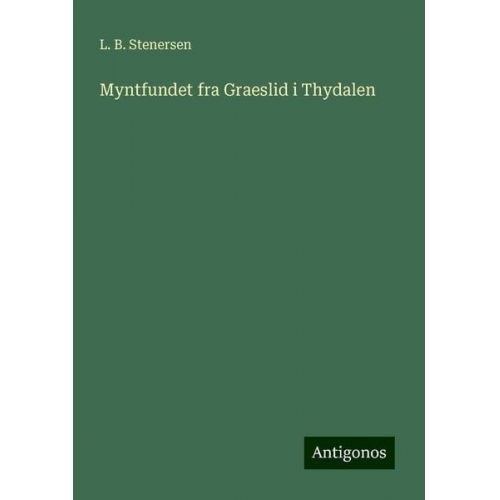 L. B. Stenersen - Myntfundet fra Graeslid i Thydalen