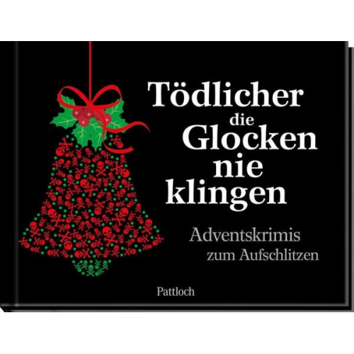 Pattloch Verlag - Tödlicher die Glocken nie klingen