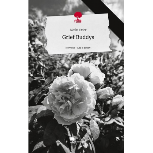 Meike Exler - Grief Buddys. Life is a Story - story.one