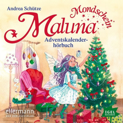 Andrea Schütze - Maluna Mondschein. Das Adventskalenderhörbuch