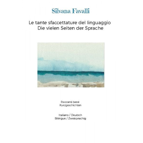 Silvana Favalli - Le tante sfaccettature del linguaggio Die vielen Seiten der Sprache