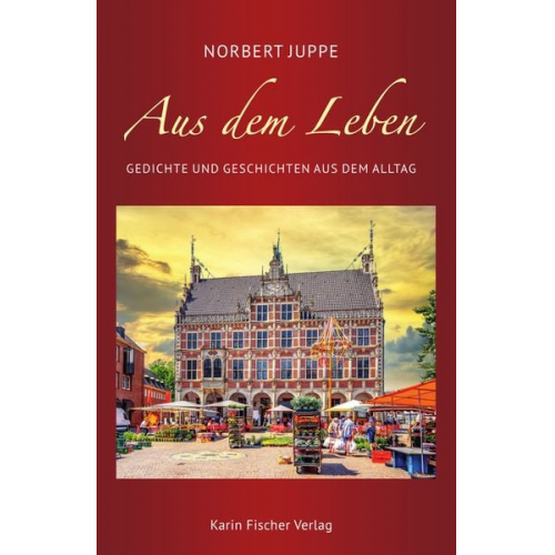 Norbert Juppe - Aus dem Leben