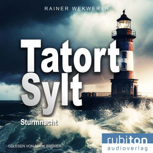 Rainer Wekwerth - Tatort Sylt Sturmnacht