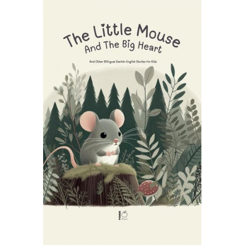 Pomme Bilingual - The Little Mouse And The Big Heart