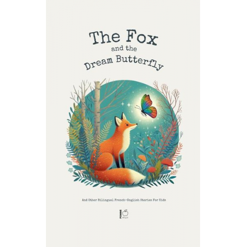 Pomme Bilingual - The Fox And The Dream Butterfly