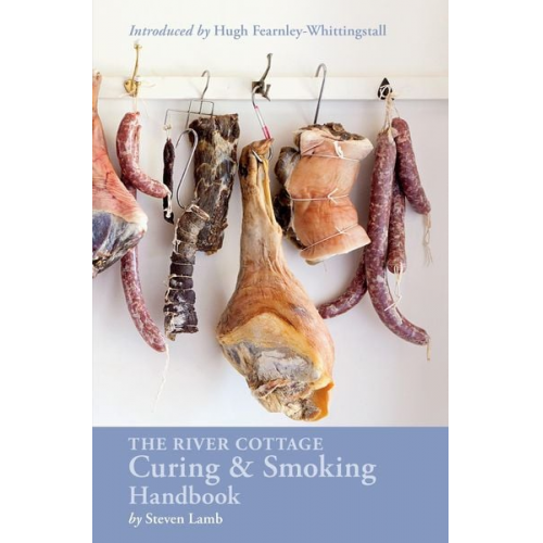 Steven Lamb - The River Cottage Curing and Smoking Handbook