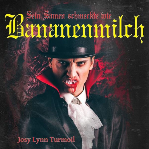 Josy Lynn Turmoil - Sein Saatgut schmeckte wie Bananenmilch