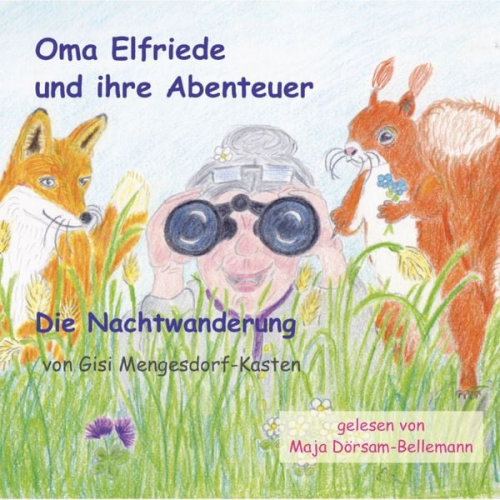 Gisi Mengesdorf-Kasten - Oma Elfriede und ihre Abenteuer