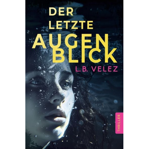 L.B. Velez - Der letzte Augenblick