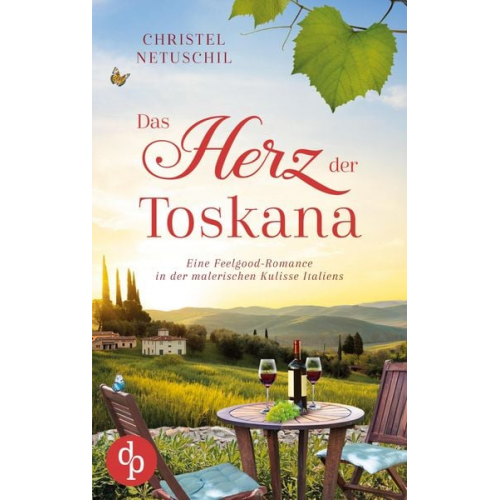 Christel Netuschil - Das Herz der Toskana