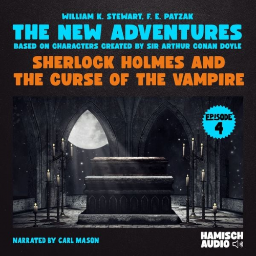 William K. Stewart F. E. Patzak Arthur Conan Doyle - Sherlock Holmes and the Curse of the Vampire (The New Adventures, Episode 4)