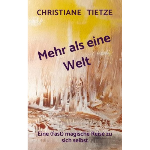 Christiane Tietze - Mehr als eine Welt