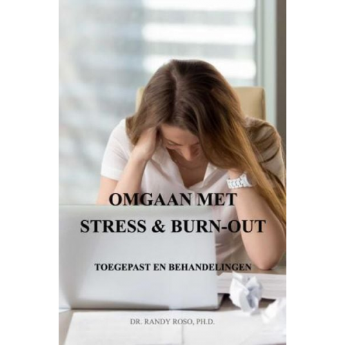 Randy Roso Ph.D. - Omgaan met Stress & Burn-Out