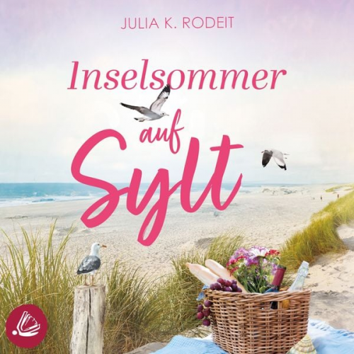 Julia K. Rodeit - Inselsommer auf Sylt