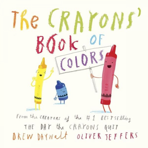 Drew Daywalt Oliver Jeffers - The Crayons' Book of Colors