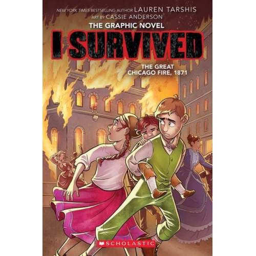 Lauren Tarshis - I Survived the Great Chicago Fire, 1871 (I Survived Graphic Novel #7)