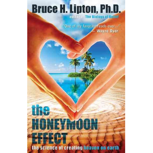 Bruce H. Lipton - The Honeymoon Effect