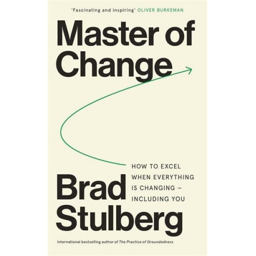 Brad Stulberg - Master of Change