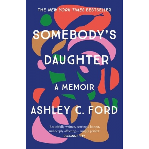 Ashley C. Ford - Somebody's Daughter