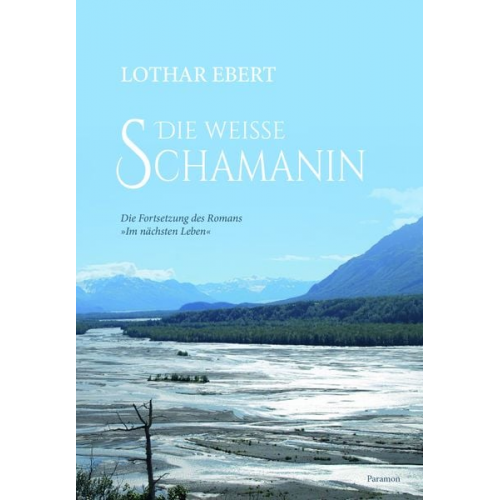 Lothar Ebert - Die weiße Schamanin