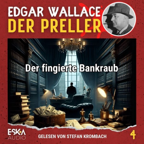 Edgar Wallace - Der fingierte Bankraub