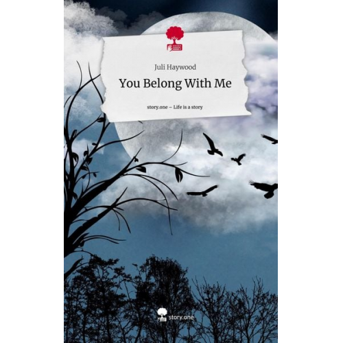 Juli Haywood - You Belong With Me. Life is a Story - story.one