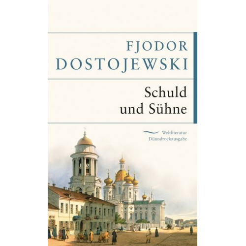 Fjodor M. Dostojewski - Schuld und Sühne