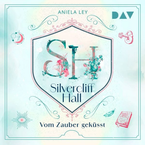 Aniela Ley - Silvercliff Hall – Teil 1: Vom Zauber geküsst