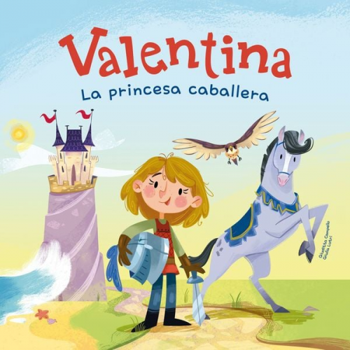 Giudita Campello - Valentina. La princesa caballera