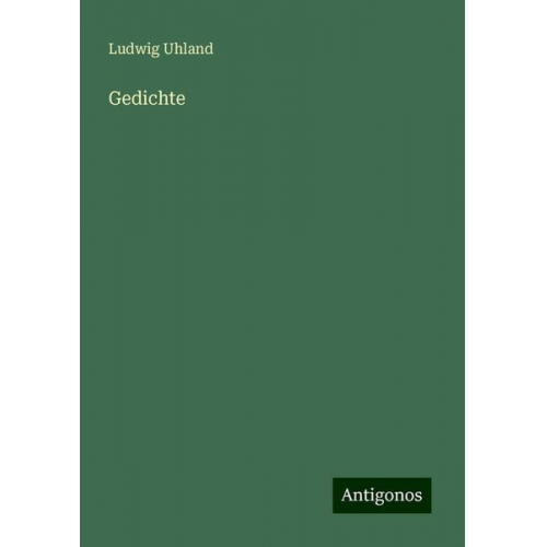 Ludwig Uhland - Gedichte